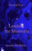 Leading the Moments (eBook, ePUB)