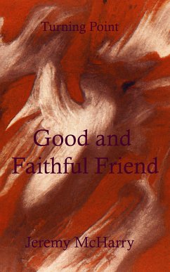 Good and Faithful Friend (eBook, ePUB) - McHarry, Jeremy