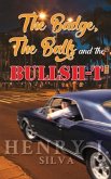 The Badge, the Balls & the Bullsh-t (eBook, ePUB)