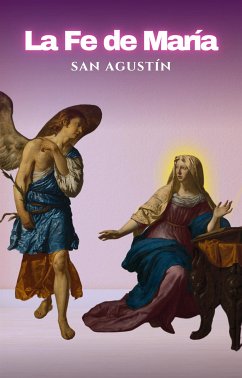 La fe de María (eBook, ePUB) - Agustín, San