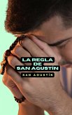 La regla de San Agustín (eBook, ePUB)