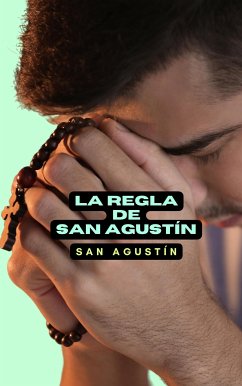 La regla de San Agustín (eBook, ePUB) - Agustín, San