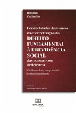 Possibilidades de avanços na concretização do direito fundamental à previdência social das pessoas com deficiência: (eBook, ePUB)