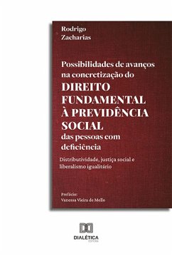 Possibilidades de avanços na concretização do direito fundamental à previdência social das pessoas com deficiência: (eBook, ePUB) - Zacharias, Rodrigo