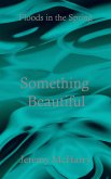 Something Beautiful (eBook, ePUB)