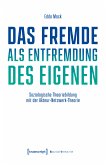 Das Fremde als Entfremdung des Eigenen (eBook, PDF)