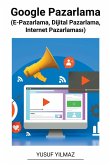 Google Pazarlama (E-Pazarlama, Dijital Pazarlama, Internet Pazarlamas¿)