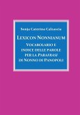 Lexicon Nonnianum. Vocabolario e indice delle parole per la Parafrasi di Nonno di Panopoli