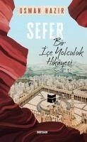 Sefer ;Bir Ice Yolculuk Hikayesi - Hazir, Osman