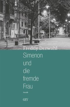 Simenon und die fremde Frau - Derwahl, Freddy