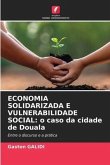 ECONOMIA SOLIDARIZADA E VULNERABILIDADE SOCIAL: o caso da cidade de Douala