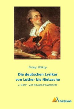 Die deutschen Lyriker von Luther bis Nietzsche - Witkop, Philipp