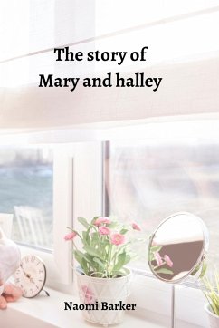 The story of Mary and halley - Barker, Naomi