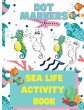 Dot Markers Sea Life Activity Book for... - Bild 1