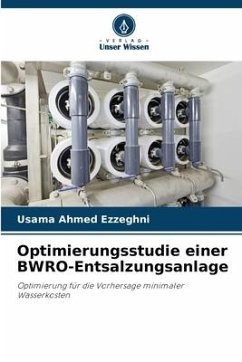 Optimierungsstudie einer BWRO-Entsalzungsanlage - Ezzeghni, Usama Ahmed