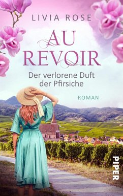 Au Revoir - Der verlorene Duft der Pfirsiche - Rose, Livia