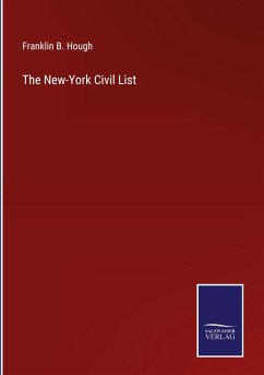 The New-York Civil List - Hough, Franklin B.