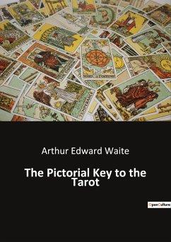 The Pictorial Key to the Tarot - Waite, Arthur Edward