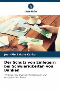 Der Schutz von Einlegern bei Schwierigkeiten von Banken - Bakole Kanku, Jean-Pie