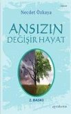 Ansizin Degisir Hayat