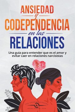 Ansiedad en las Relaciones y Codependencia - Cosmovisioners, The