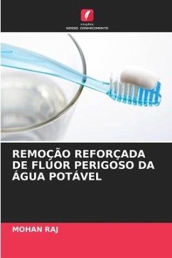 REMOÇÃO REFORÇADA DE FLÚOR PERIGOSO DA ÁGUA POTÁVEL - Raj, Mohan