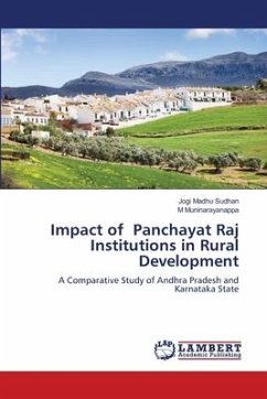 Impact of Panchayat Raj Institutions in Rural Development - Sudhan, Jogi Madhu;Muninarayanappa, M