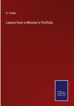 Leaves from a Minister's Portfolio - Fraser, D.