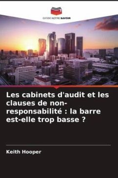 Les cabinets d'audit et les clauses de non-responsabilité : la barre est-elle trop basse ? - Hooper, Keith