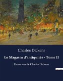 Le Magasin d'antiquités - Tome II