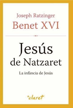 Jesús de Natzaret. La infància de Jesús : Pròleg - Benedicto Xvi - Papa - Xvi, Papa; Benet XVI