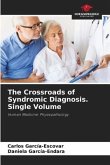 The Crossroads of Syndromic Diagnosis. Single Volume
