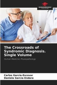 The Crossroads of Syndromic Diagnosis. Single Volume - García-Escovar, Carlos;García-Endara, Daniela