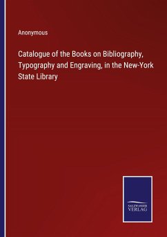 Cover Catalogue of the Books on Bibliography, Typography and Engraving, in the New-York State Library