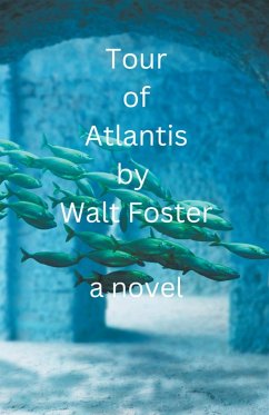 Tour of Atlantis - Foster, Walter