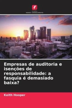 Empresas de auditoria e isenções de responsabilidade: a fasquia é demasiado baixa? - Hooper, Keith Empresas de auditoria e isenções de responsabilidade: a fasquia é demasiado baixa? - Hooper, Keith