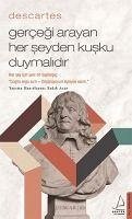 Descartes - Gercegi Arayan Her Seyden Kusku Duymalidir - Acar, Sadik