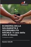 ECONOMIA DELLA SOLIDARIETÀ E VULNERABILITÀ SOCIALE: il caso della città di Douala