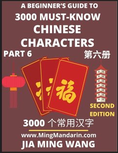 3000 Must-know Chinese Characters (Part 6) -English, Pinyin, Simplified Chinese Characters, Self-learn Mandarin Chinese Language Reading, Suitable for HSK All Levels, Second Edition - Wang, Jia Ming