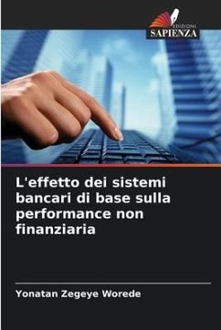 L'effetto dei sistemi bancari di base sulla performance non finanziaria - Zegeye Worede, Yonatan