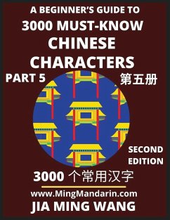 3000 Must-know Chinese Characters (Part 5) -English, Pinyin, Simplified Chinese Characters, Self-learn Mandarin Chinese Language Reading, Suitable for HSK All Levels, Second Edition - Wang, Jia Ming