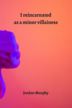 I reincarnated as a minor villainess - Murphy, Jordan