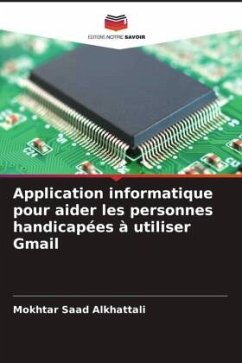 Application informatique pour aider les personnes handicapées à utiliser Gmail - Saad Alkhattali, Mokhtar