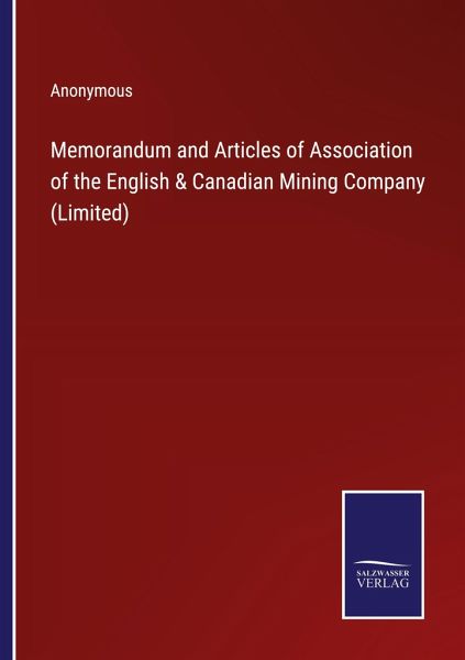 Memorandum and Articles of Association of the English & Canadian Mining Company (Limited)