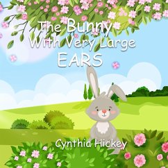 The Bunny With Very Large Ears - Hickey, Cynthia