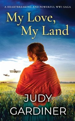 Cover MY LOVE, MY LAND a heartbreaking and powerful WW1 saga