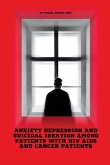 Anxiety Depression And Suicidal Ideation Among Patients With Hiv aids And Cancer Patients