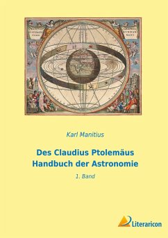 Des Claudius Ptolemäus Handbuch der Astronomie - Manitius, Karl