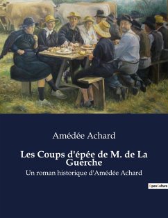 Les Coups d'épée de M. de La Guerche - Achard, Amédée