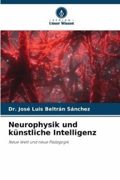 Neurophysik und künstliche Intelligenz - Beltrán Sánchez, Dr. José Luis